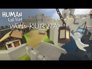 human: fall flat with kurwa