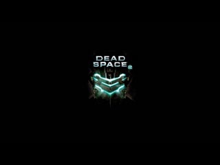 dead space 2 / russian dubbing / 18