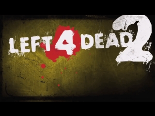 left 4 dead 2 reboot 2/fry and your fuck